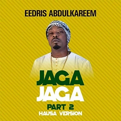 Jaga Jaga (Uncensored Hausa Version) 專輯 Eedris Abdulkareem