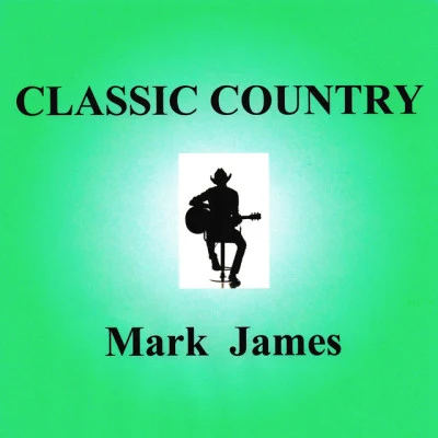 Classic Country 專輯 Mark James