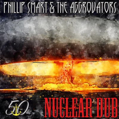 Nuclear Dub (Bunny Striker Lee 50th Anniversary Edition) 專輯 The Aggrovators