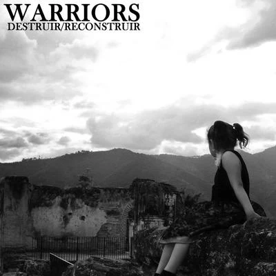 DestruirReconstruir 專輯 WARRIORS