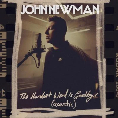 John NewmanJames NewmanCalvin Harris The Hardest Word Is Goodbye (Acoustic)