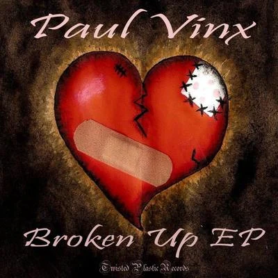 Broken Up EP 專輯 Paul Vinx