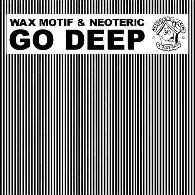 Go Deep 专辑 Wax Motif/Coca Vango/Kap-G/J Nanks/AD