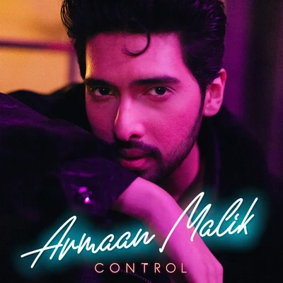 Control 專輯 Armaan Malik/Spitfire/Yasser Desai/Asees Kaur/Ayushmann Khurrana