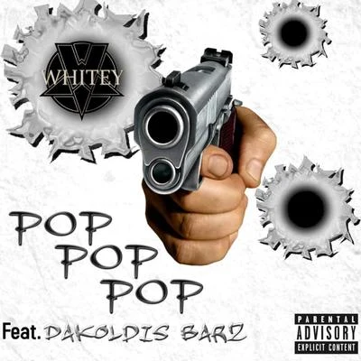 Pop Pop Pop (feat. Dakoldis Barz) 专辑 Whitey