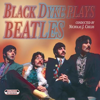 Black Dyke Plays Beatles 專輯 Nicholas J. Childs/Black Dyke Band