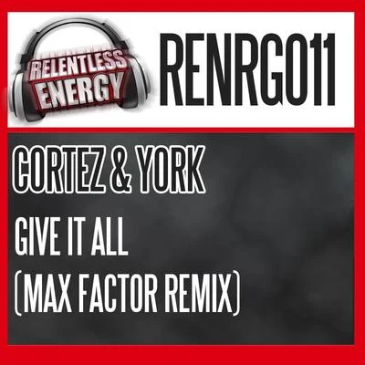 Cortez Give It All (Max Factor Remix)