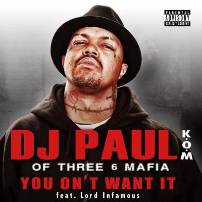 You Don't Want It (Single) 專輯 Frayser Boy/DJ Paul/Lil Wyte