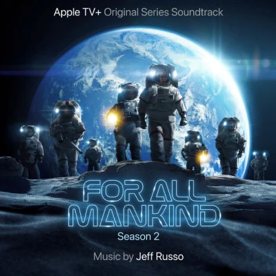 For All Mankind: Season 2 (Apple TV+ Original Series Soundtrack) 专辑 Jeff Russo