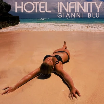 Hotel Infinity 專輯 Gianni Blu