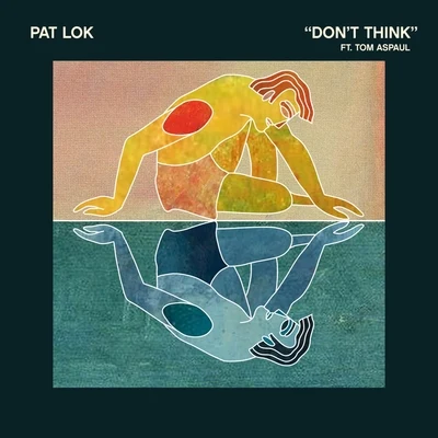 Dont Think 專輯 Pat Lok