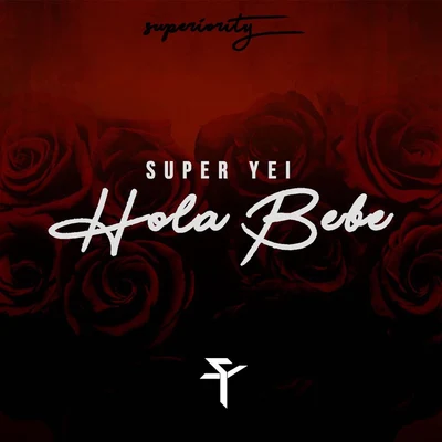 Hola Bebe 专辑 Super Yei