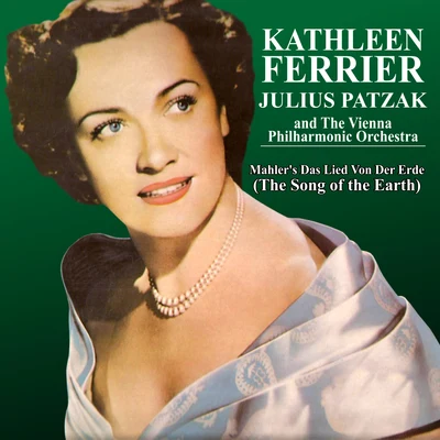 Mahler: Das Lied Von Der Erde (The Song of the Earth) 專輯 Kathleen Ferrier