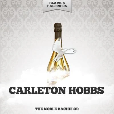 The Noble Bachelor 专辑 Carleton Hobbs