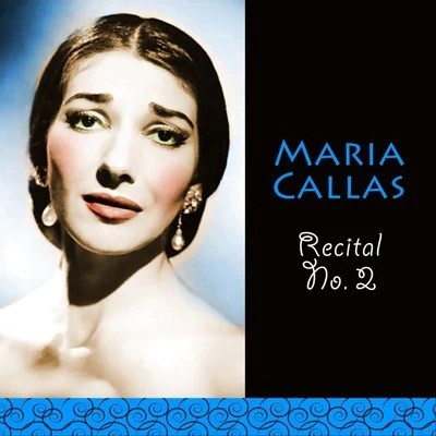 Recital No. 2 專輯 Maria Callas