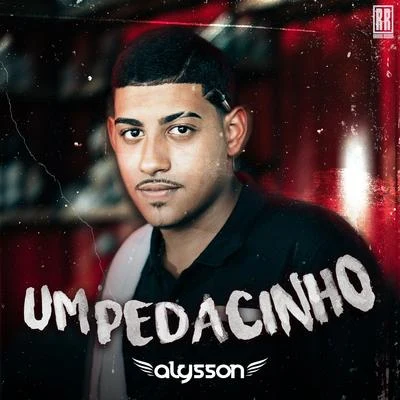 Um Pedacinho 专辑 MC Alysson/Mc Lekão