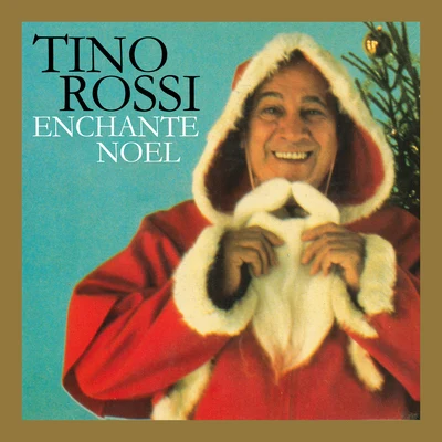 Tino Rossi Tino Rossi enchante Noël (Remasterisé en 2018)