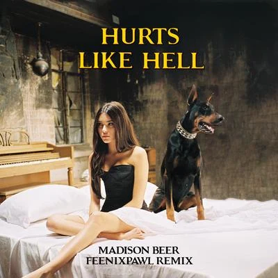 Hurts Like Hell (Feenixpawl Remix) 專輯 Madison Beer