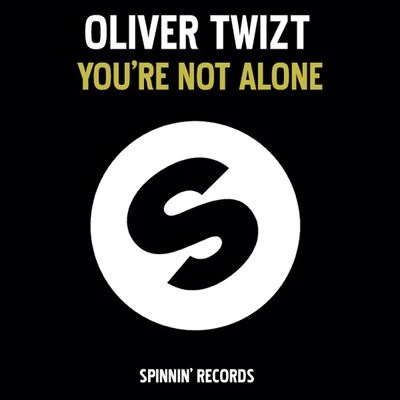 You're Not Alone 專輯 Oliver Twizt