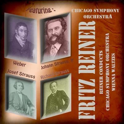 Fritz Reiner Conducts Chicago Symphony Orchestra: The Vienna Waltzes 專輯 Chicago Symphony Orchestra/Frederick Stock/Nathan Milstein/Pyotr Ilyich Tchaikovsky