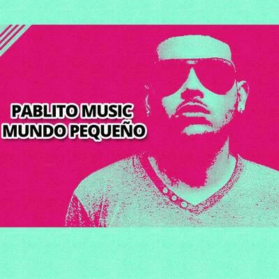 Mundo Pequeño 專輯 johan/Pax16/Pablito Music/Jabar