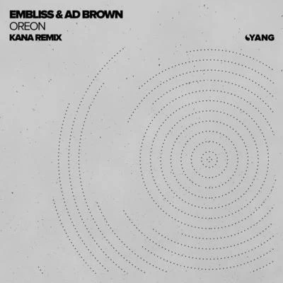 Oreon (KaNa Remix) 專輯 Embliss