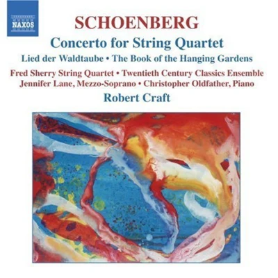 Schoenberg: Concerto for String QuartetLied der WaldtaubeThe Book of the Hanging Gardens 專輯 Rundfunk-Sinfonieorchester Leipzig/MDR Leipzig Radio Chorus/Arnold SCHOENBERG/Prager Männerchor/Dresdner Philharmonie