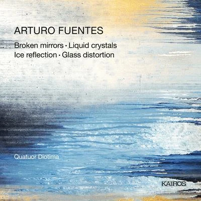 Nicholas IsherwoodQuatuor Diotima FUENTES, A.: Broken MirrorLiquid CrystalsIce reflectionGlass Distortion (Quatuor Diotima)