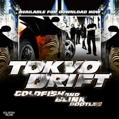 Tokyo Drift (Goldfish & Blink Bootleg) 专辑 Goldfish & Blink