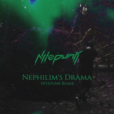 Nephilims Drama (Nitepunk Remix) 專輯 Nitepunk