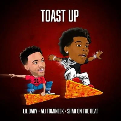 Lil Baby Toast Up