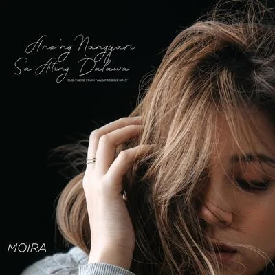 Anong Nangyari Sa Ating Dalawa 專輯 Nieman/Moira Dela Torre