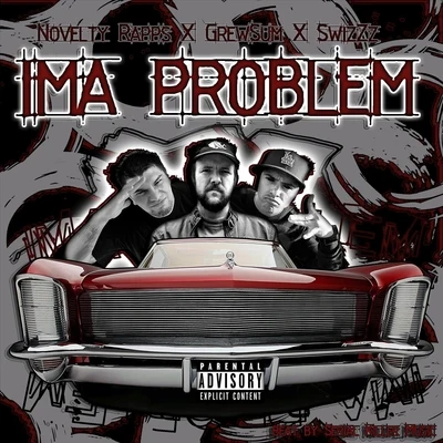 Ima Problem (feat. Swizzz) 專輯 Greg Double/Novelty Rapps