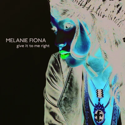 Melanie Fiona Give It To Me Right (Intl Maxi)