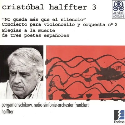 Halffter, Vol. 3: No Queda Más Que el Silencio - Elegías a la Muerte de Tres Poetas Españoles 專輯 Radio-Sinfonie-Orchester Frankfurt