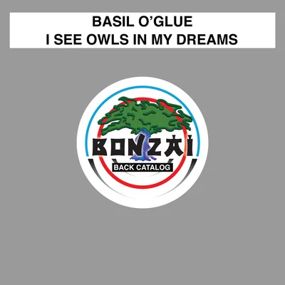 I See Owls In My Dreams 專輯 Wellenrausch/Basil OGlue