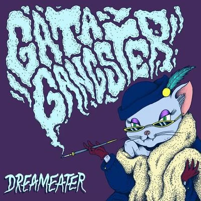 Gata Gangster 专辑 Insane Guid/Tymacist/Sintoma/Dreameater