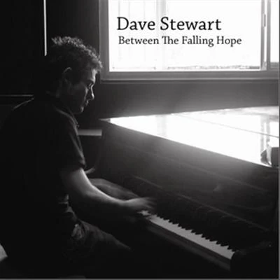 Dave Stewart Between the Falling Hope