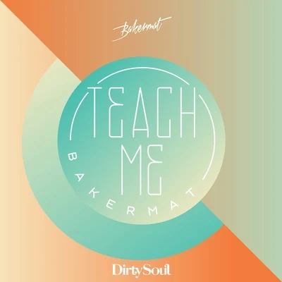 Teach Me (Radio Edit) 专辑 Emily Alyn Lind/Bakermat/Braves