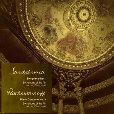 Shostakovich: Symphony No. 1 - Rachmaninoff: Piano Concerto No. 3 (Digitally Remastered) 专辑 Georgy Sviridov/Dmitri Shostakovich/Sergei Prokofiev/Bolshoi Theatre Orchestra/Kara Karayev