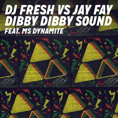 Dibby Dibby Sound (DJ Fresh vs. Jay Fay) 專輯 DJ Fresh