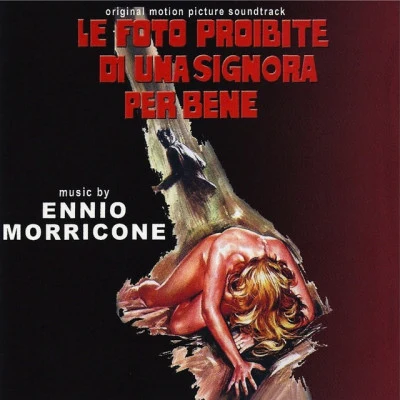 Le foto proibite di una signora per bene (Original Motion Picture Soundtrack) 專輯 Charles Bernstein/Nick Perito/The Film Studio Orchestra/Ennio Morricone/Samantha Shelton