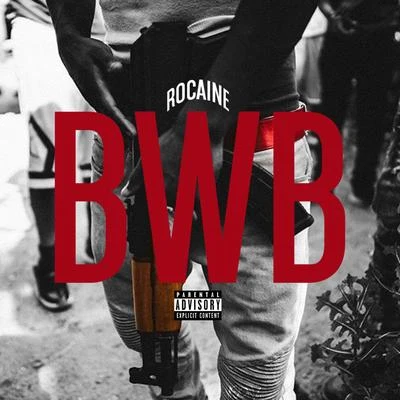 BWB 專輯 Rocaine