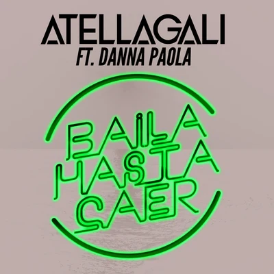 Baila Hasta Caer 專輯 AtellaGali