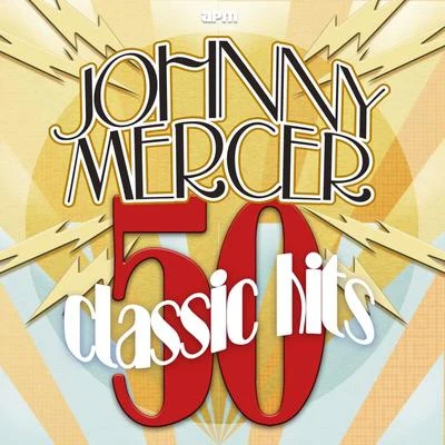 50 Classic Hits 專輯 Johnny Mercer