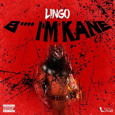 ***** I&#x27;m Kane 专辑 Lingo