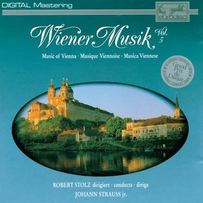 Wiener Musik Vol. 5 专辑 Robert Stolz