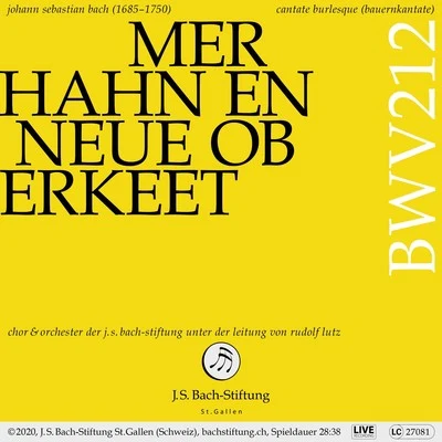 Bachkantate, BWV 212 - Mer hahn en neue Oberkeet 专辑 Rudolf Lutz