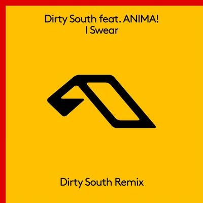 I Swear (Dirty South Remix) 專輯 Dirty South/Steve Mac/Robert Owens/D.Ramirez