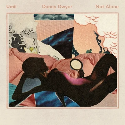 Not Alone 专辑 danny dwyer